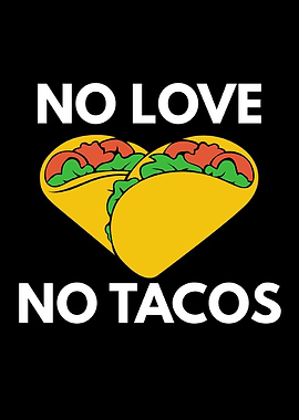 No Love No Tacos