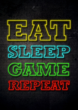 Eat Sleep Game Repeat
