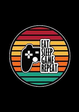 Eat Sleep Game Repeat