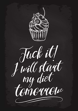 Fuck It Diet Tomorrow