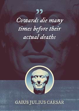 Cowards die many times
