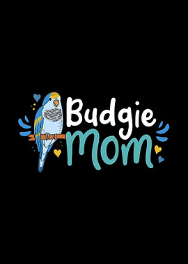 Budgie Mom Budgerigar Budg