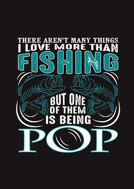 I Love More Than Fishing