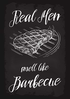 Real men smell Barbecue