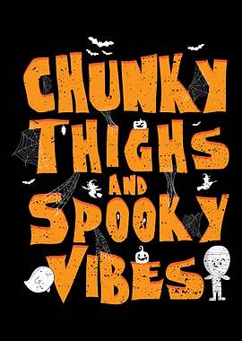 Chunky Thighs And Spooky V