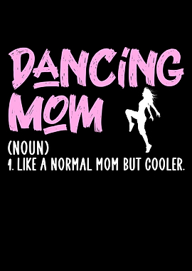 Dancing mom