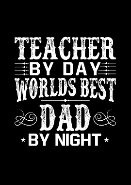 Teacher Best Dad Father