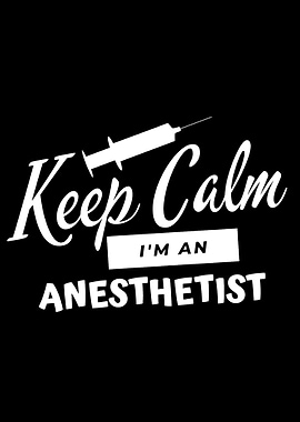 Keep Calm Anesthetist