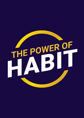 The Power of Habit