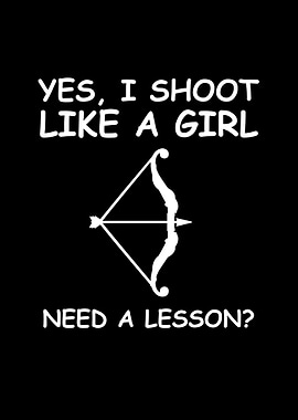 Yes I shoot like a girl