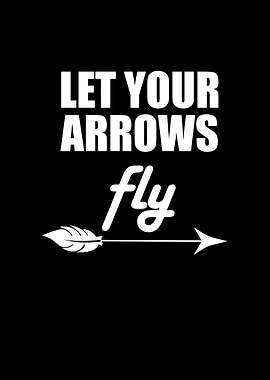 Let your arrow fly