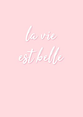 La vie est belle