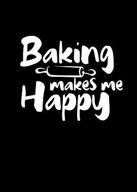 Baking makes me happy