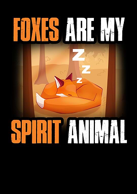 Foxes Are My Spirit Animal