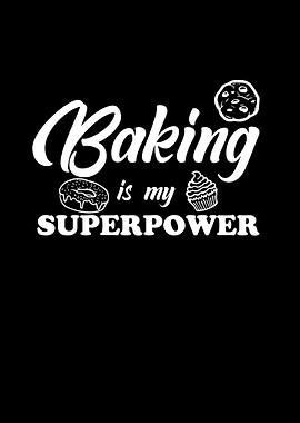 Baking is my superpower