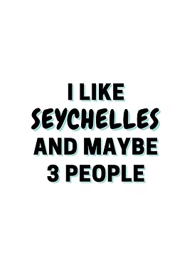 I Like Seychelles And