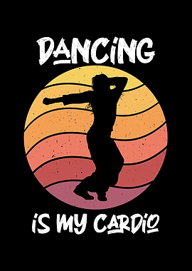 dancing is my cardio