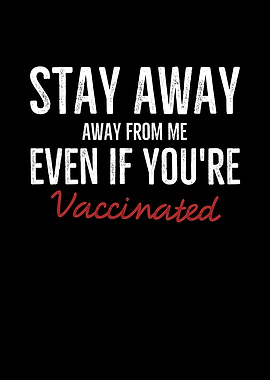 Stay Away From Me Even If