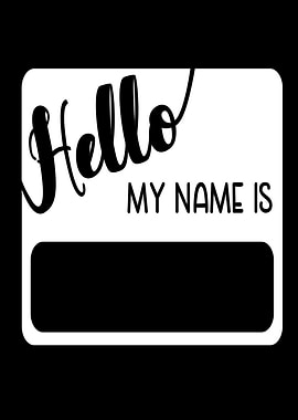 Hello My Name Is