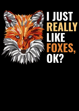 I Just Really Like Foxes