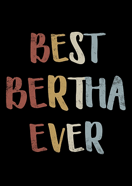 Best Bertha Ever