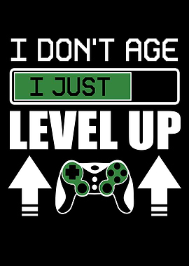 I Dont Age I Just Level