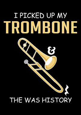 Rest Was History Trombone