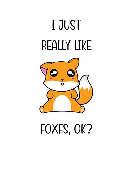 I Just Really Like Foxes