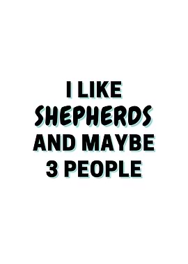 I Like Shepherds And Maybe