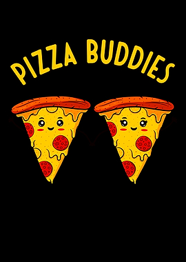 Pizza Buddies Funny Cute