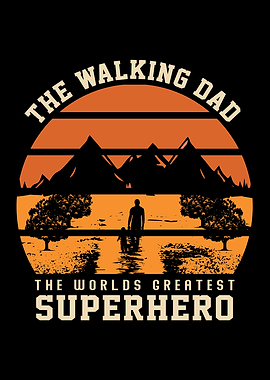THE WALKING DAD