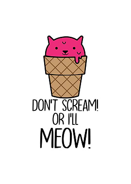 Dont Scream Or Ill Meow
