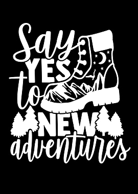 Say Yes To New Adventures