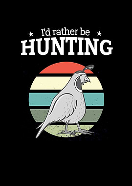 Id rather be hunting