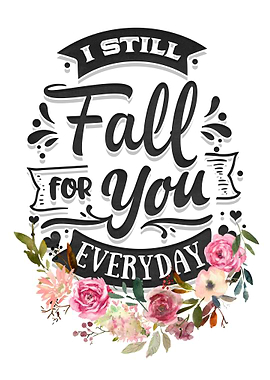 I still fall for your