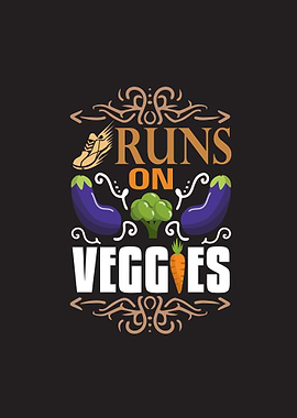 Runs On Veggies