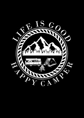 Life is good happy camper