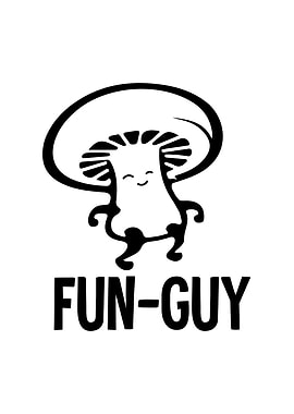Mushroom Fun Guy