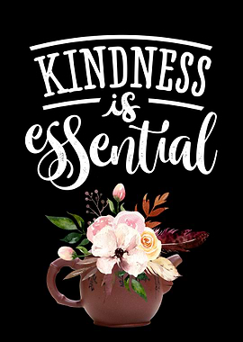 Kindness is essential