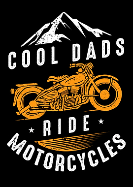 Cool Dads Ride Motorcycles