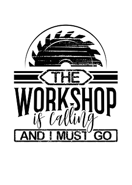 The workshop is calling