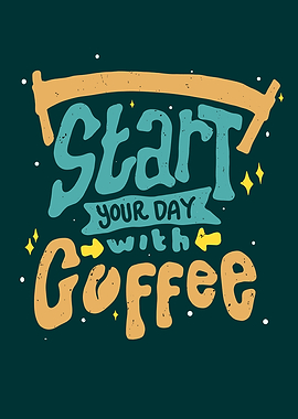 Start Your Day With Coffee