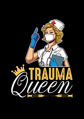 Trauma Queen EMT Nurse