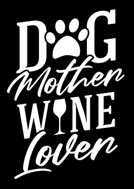 Dog Mother Wine Lover