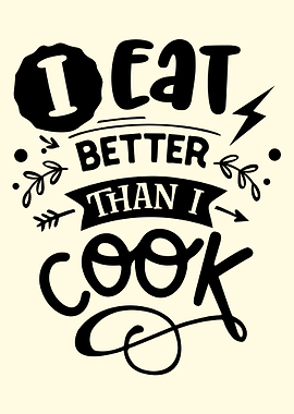 I Eat Better Than I Cook
