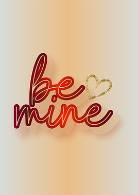 Be Mine