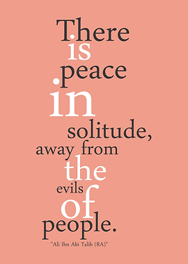 There is peace insolitude