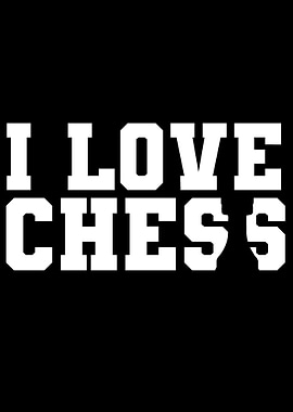 I love Chess