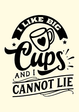 I Like Big Cups