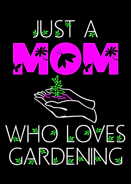 a mom who loves gardening